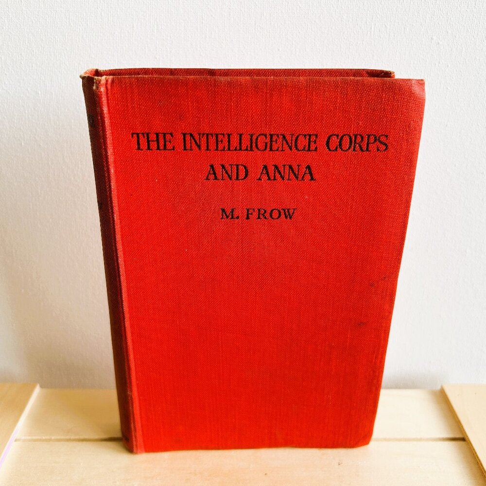 The Intelligence Corps and Anna, 1940s, Written by M Frow